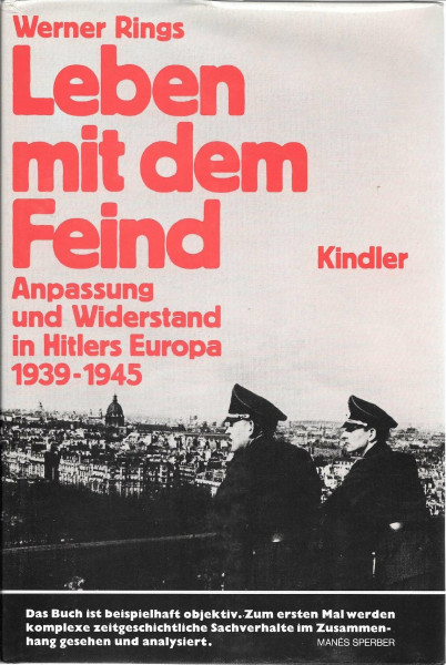Leben mit dem Feind : Anpassung u. Widerstand in Hitlers Europa, 1939 - 1945
