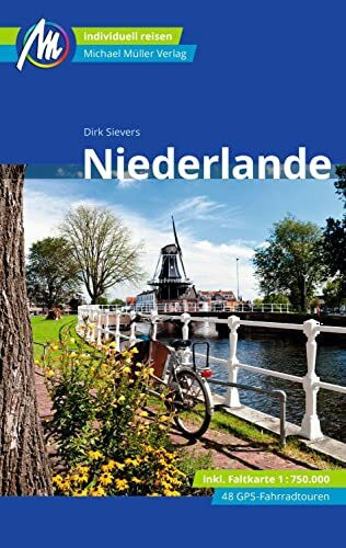 Niederlande Reiseführer Michael Müller Verlag: Individuell reisen mit vielen praktischen Tipps (MM-Reisen)