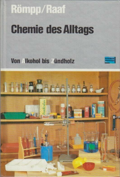 Chemie des Alltags. Von Alkohol bis Zündholz