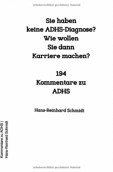 Sie haben keine ADHS-Diagnose? Wie wollen Sie dann Karriere machen?: 194 Kommentare zu ADHS