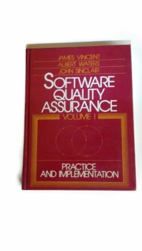 Software Quality Assurance: Practice and Implementation