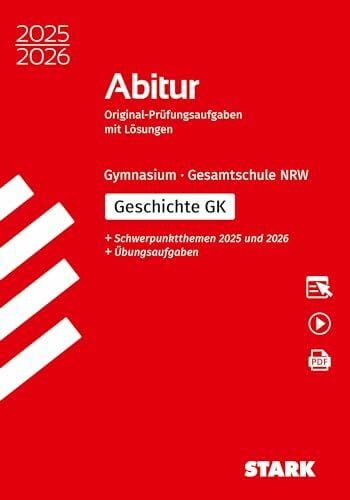 STARK Geschichte GK - Abitur 2025/2026 NRW - Prüfungsvorbereitung (Abitur-Prüfungen)