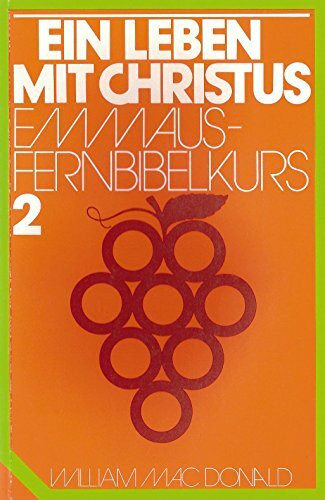 Ein Leben mit Christus - Emmaus Fernbibelkurs