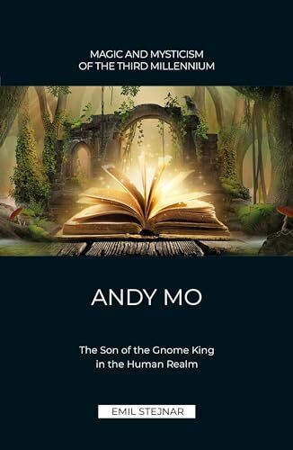 Andy Mo: The Son of the Gnome King in the Human Realm