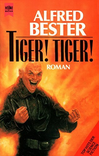 Tiger! Tiger! Roman (Top Hits der Science Fiction)