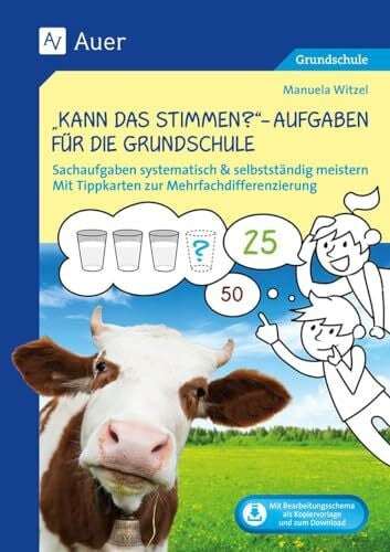 Kann das stimmen - Aufgaben für die Grundschule: Sachaufgaben systematisch & selbstständig meistern - Mit Tippkarten zur Mehrfachdifferenzierung (2. bis 4. Klasse)