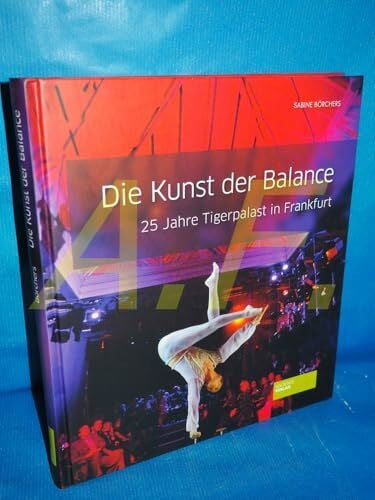 Die Kunst der Balance: 25 Jahre Tigerpalast in Frankfurt