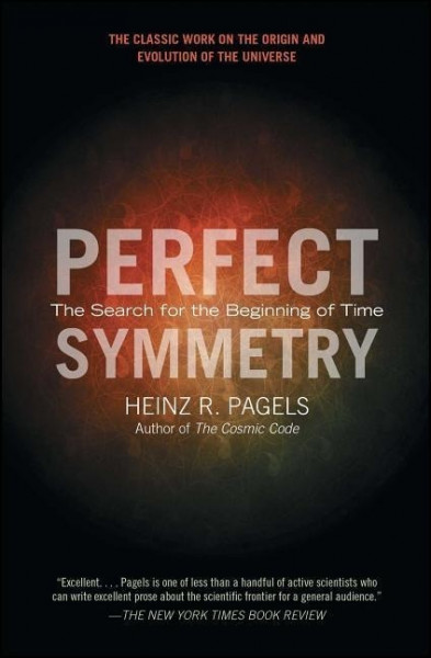 Perfect Symmetry: The Search for the Beginning of Time