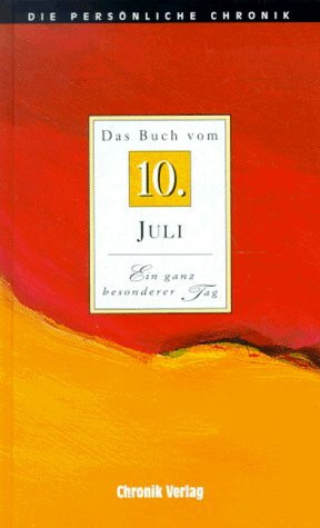 Die Persönliche Chronik, in 366 Bdn., 10. Juli