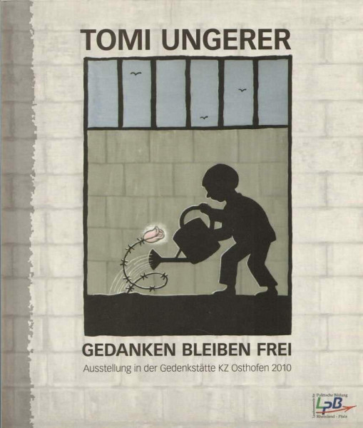 Gedanken bleiben frei (Ausstellung in der Gedenkstätte KZ Osthofen 2010)
