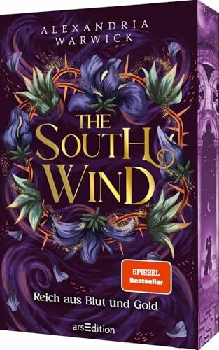 The South Wind – Reich aus Blut und Gold (The Four Winds 3): SPIEGEL-Bestseller | Spicy Second-Chance-Romantasy | Mit Farbschnitt in limitierter Auflage