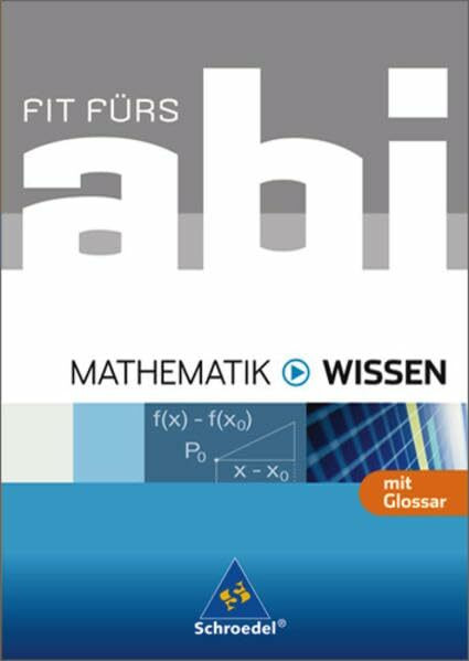 Fit fürs Abi - Ausgabe 2006 / Fit fürs Abi: Mathematik - Wissen