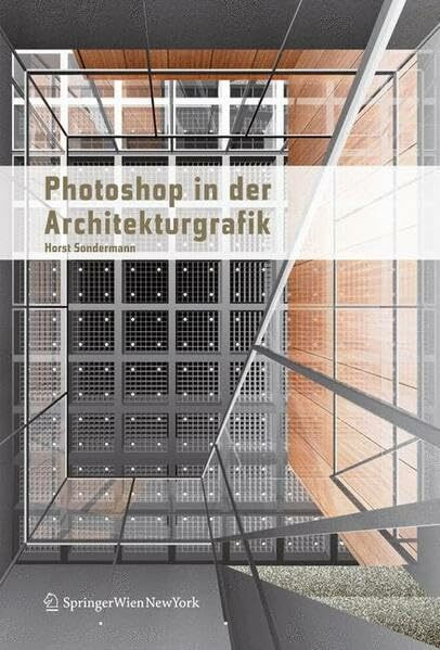 Photoshop® in der Architekturgrafik