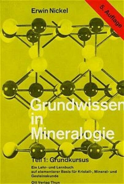 Grundwissen in Mineralogie, in 3 Bdn., Bd.1, Grundkursus