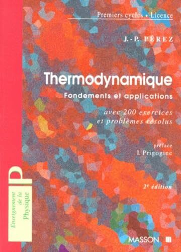 Thermodynamique. Fondements Et Applications, Avec 200 Exercices Et Problemes Resolus Thermodynamique. Fondements Et Applications, Avec 200 Exercices Et Problemes Resolus