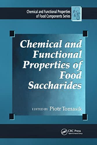 Chemical and Functional Properties of Food Saccharides (Chemical & Functional Properties of Food Components)