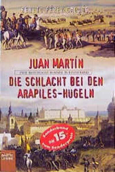 Juan Martin /Die Schlacht bei den Arapiles-Hügeln (Klassiker. Historischer Roman. Bastei Lübbe Taschenbücher)