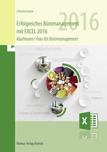 Erfolgreiches Büromanagement mit EXCEL 2016: Kaufmann/-frau für Büromanagement