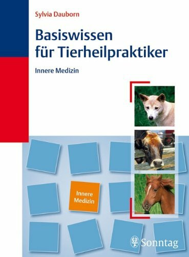 Basiswissen für Tierheilpraktiker: Innere Medizin