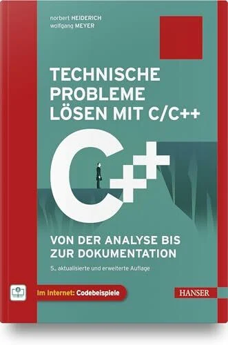 Technische Probleme lösen mit C/C++: Von der Analyse bis zur Dokumentation