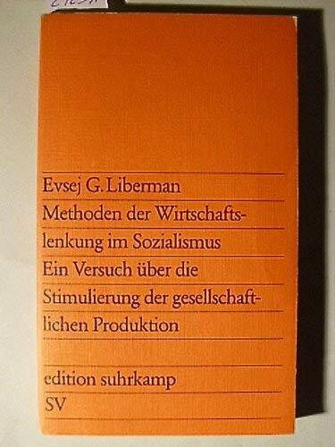 Methoden der Wirtschaftslenkung im Sozialismus - Ein Versuch über die Stimulierung der gesellschaftlichen Produktion.