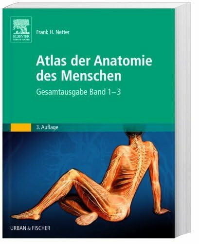 Atlas der Anatomie des Menschen, Gesamtausgabe Band 1-3 in einem Band