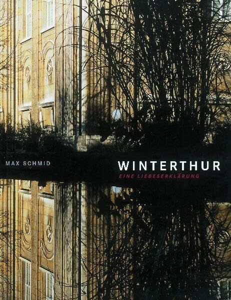 Winterthur, eine Liebeserklärung