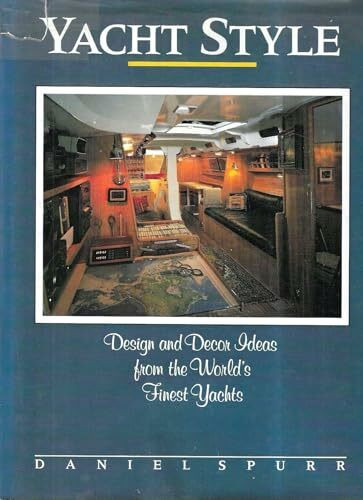 Yacht Style: Design and Decor Ideas from the World's Finest Yachts