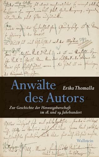 Anwälte des Autors: Zur Geschichte der Herausgeberschaft im 18. und 19. Jahrhundert