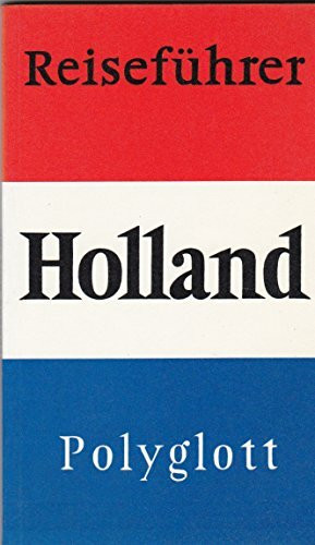 Polyglott-Reiseführer: Holland (Niederlande)