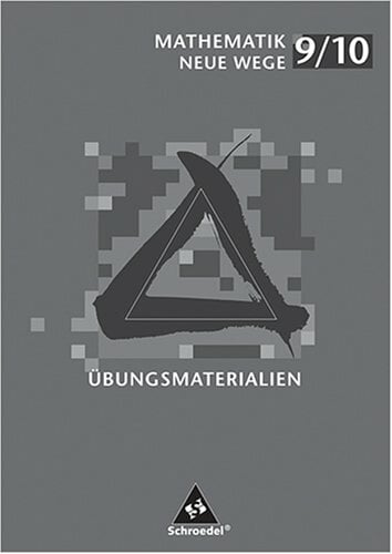 Mathematik Neue Wege 9/10 Übungsmaterialien Mathematik Neue Wege 9/10 Übungsmaterialien