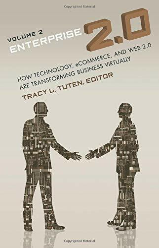 Enterprise 2.0: How Technology, eCommerce, and Web 2.0 are Transforming Business Virtually Volume 2: The Behavioral Enterprise