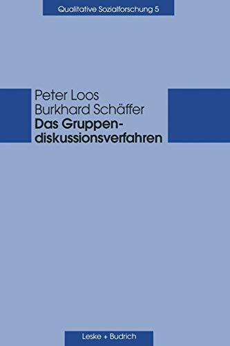 Das Gruppendiskussionsverfahren. Theoretische Grundlagen und empirische Anwendung