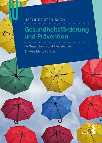 Gesundheitsförderung: Ein Lehrbuch für Pflege- und Gesundheitsberufe: für Pflege- und andere Gesundheitsberufe