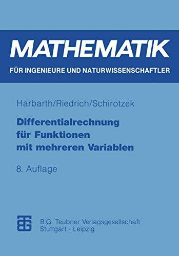 Differentialrechnung für Funktionen mit mehreren Variablen (Mathematik für Ingenieure und Naturwissenschaftler, Ökonomen und Landwirte) (German Edition)