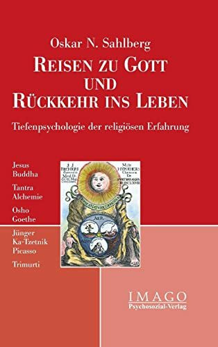 Reise zu Gott und Rückkehr ins Leben: Tiefenpsychologie der religiösen Erfahrung (Imago)