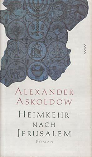 Heimkehr nach Jerusalem: Roman. Aus d. Russ. v. Antje Leetz