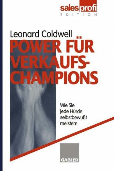 Power für Verkaufs-Champions: Wie Sie jede Hürde selbstbewußt meistern