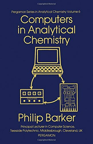 Computers in Analytical Chemistry (Pergamon Series in Analytical Chemistry)