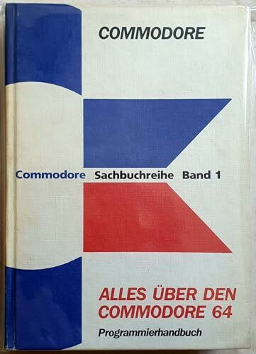 Alles über COMMODORE 64. Programmierhandbuch