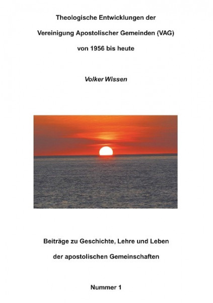 Theologische Entwicklungen der Vereinigung Apostolischer Gemeinden (VAG) von 1956 bis heute