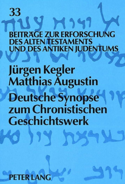 Deutsche Synopse zum Chronistischen Geschichtswerk (Beiträge zur Erforschung des Alten Testaments und des Antiken Judentums, Band 33)