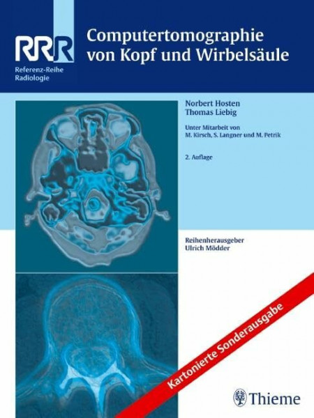 Computertomographie von Kopf und Wirbelsäule (Referenz-Reihe Radiologie)