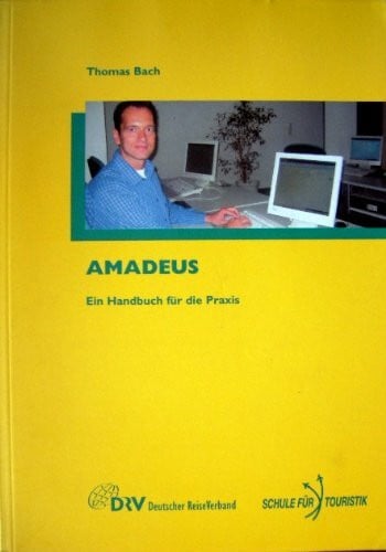 Amadeus : ein Handbuch für die Praxis