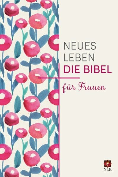 Neues Leben. Die Bibel für Frauen Neues Leben. Die Bibel für Frauen