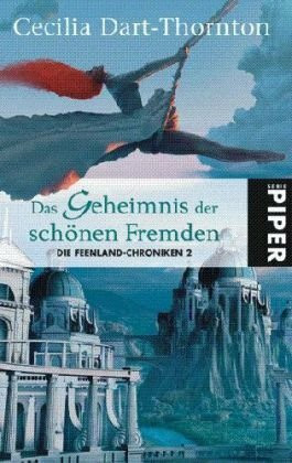 Das Geheimnis der schönen Fremden: Die Feenland-Chroniken 2 (Fantasy, Band 6626)