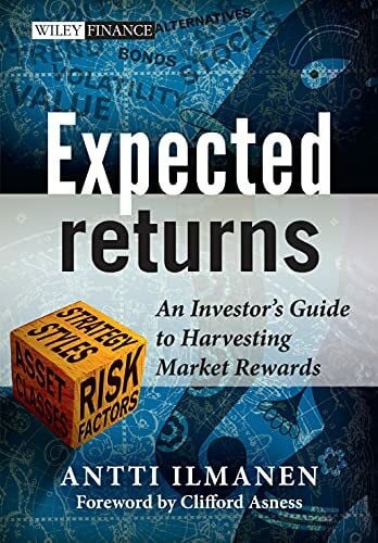 Expected Returns: An Investor's Guide to Harvesting Market Rewards (The Wiley Finance Series)