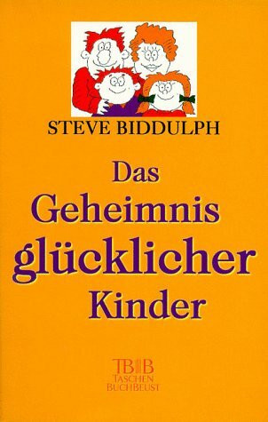 Das Geheimnis glücklicher Kinder, Taschenbuchausg.