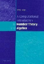 A Computational Introduction To Number Theory And Algebra