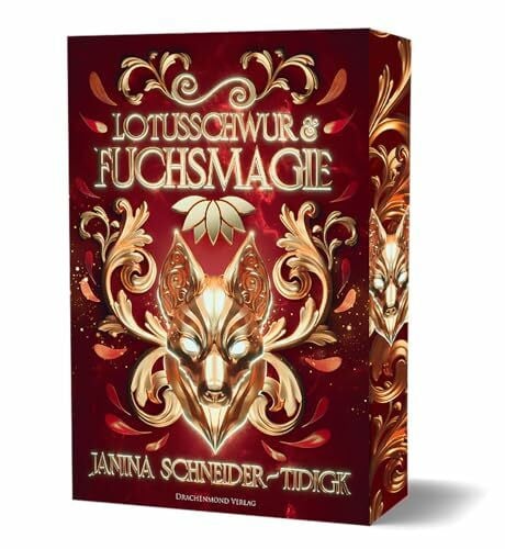 Lotusschwur & Fuchsmagie: Softcover mit Farbschnitt-Garantie (Fuchsmagie-Reihe)
